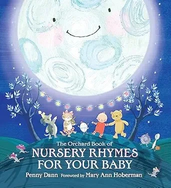 THE ORCHARD BOOK OF NURSERY RHYMES FOR YOUR NEW BABY